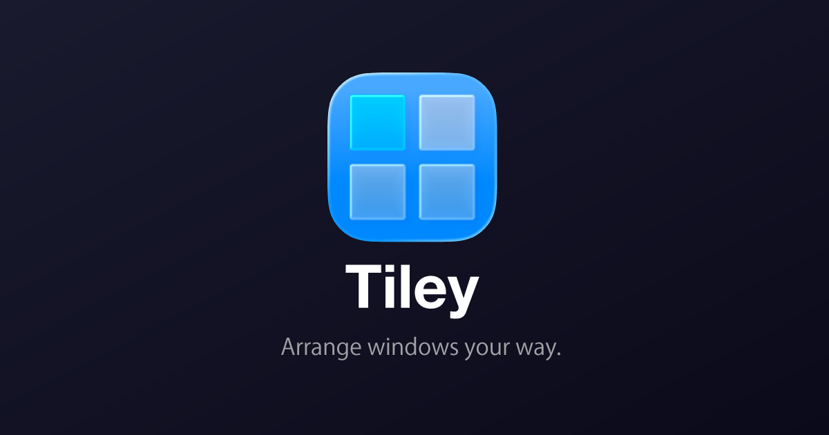 Tiley — ウインドウを、手軽に整列
